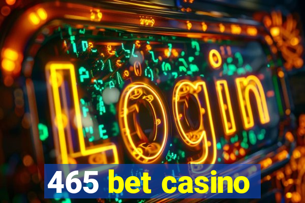 465 bet casino